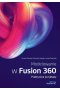Modelowanie w Fusion 360. Praktyczne przykłady