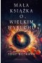 Mała książka o Wielkim Wybuchu