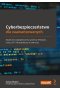 Cyberbezpieczeństwo dla zaawansowanych. Skuteczne zabezpieczenia systemu Windows, Linux, IoT i infrastruktury w chmurz