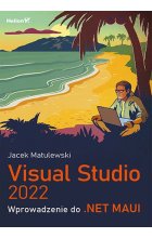 Visual Studio 2022. Wprowadzenie do .NET MAUI