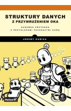 Struktury danych z przymrużeniem oka. Zabawna przygoda z przykładami pachnącymi kawą