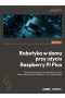 Robotyka w domu przy użyciu Raspberry Pi Pico