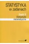 Statystyka w zadaniach Część 2 Statystyka matematyczna