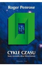 Cykle czasu. Nowy niezwykły obraz wszechświata
