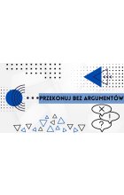 Najbardziej wpływowe osoby wcale nie próbują cię przekonać