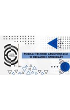 Techniki argumentacji w reklamie i sprzedaży - Iluzja wyboru - czyli jak kupujemy