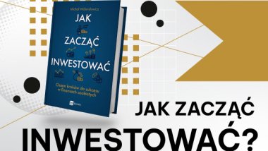 Jak zacząć inwestować? 