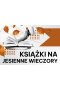 Książki na jesienne wieczory dla młodzieży