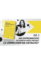Jak doprowadzać do końca każdy projekt (z uśmiechem na ustach)? cz. 1