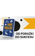 5 pomysłów, jak popełniać porażki w biznesie, by odnieść sukces?