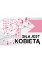 Siła jest kobietą