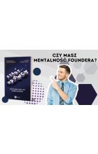 Czy każdy może być startupowcem? - Sprawdź, czy masz mentalność foundera
