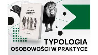 Typologia osobowości w praktyce - jakim typem jesteś? 