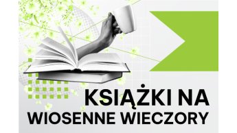 Książki na wiosenne wieczory