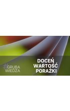 Jak się uczyć, zamiast z góry wiedzieć