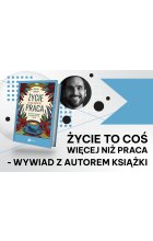 Życie to coś więcej niż praca – wywiad z autorem książki