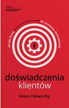 Doświadczenia klientów Od idei firmy do zachwytu konsumenta