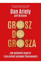 Grosz do grosza. Jak wydawać mądrze i unikać pułapek finansowych