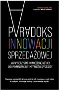 Paradoks innowacji sprzedażowej. Jak wykorzystać nowoczesne metody do optymalizacji efektywności sprzedaży