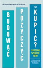 Budować, pożyczyć czy kupić?