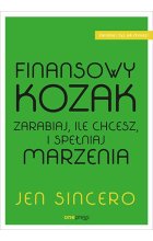 Finansowy kozak. Zarabiaj, ile chcesz, i spełniaj marzenia