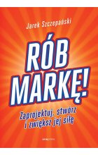 Rób markę! Zaprojektuj, stwórz i zwiększ jej siłę