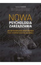 Nowa psychologia zarządzania jak błyskawicznie zmotywować tych którym chce się najmniej