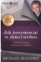 Jak inwestować w złoto i srebro