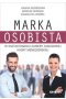 Marka osobista w kształtowaniu kariery zawodowej kadry menedżerskiej