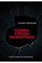 Ciemna strona marketingu