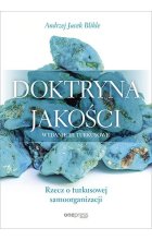 Doktryna jakości. Rzecz o turkusowej samoorganizacji wyd. 3