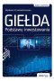 Giełda. Podstawy inwestowania wyd. 3