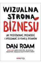 Wizualna strona biznesu jak przekonywać przewodzić i sprzedawać za pomocą rysunków