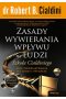 Zasady wywierania wpływu na ludzi. Szkoła Cialdiniego
