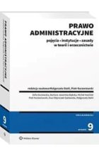 Prawo administracyjne Pojęcia instytucje zasady w teorii i orzecznictwie