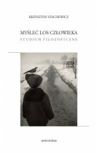 Myśleć los człowieka. Studium filozoficzne