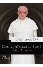 Dzieła wybrane. Święty Augustyn. Tom 1