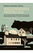 Niedźwiedzia przysługa. Jak w amerykańskim miasteczku nie powstała libertariańska utopia (i co nieco o baribalach)