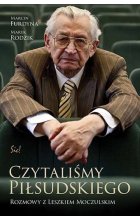 Czytaliśmy piłsudskiego rozmowy z leszkiem moczulskim