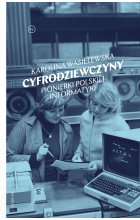 Cyfrodziewczyny. Pionierki polskiej informatyki