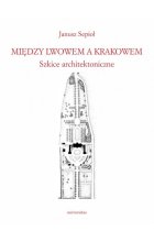 Między Lwowem a Krakowem.