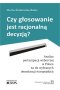 Czy głosowanie jest racjonalną decyzją analiza partycypacji wyborczej w Polsce na tle wybranych demokracji europejskich