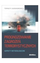 Prognozowanie zagrożeń terrorystycznych. Aspekty metodologiczne