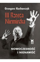 III Rzesza Niemiecka. Nowoczesność i nienawiść
