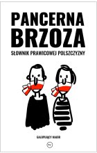 Pancerna brzoza słownik prawicowej polszczyzny
