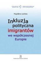 Inkluzja polityczna imigrantów we współczesnej Europie