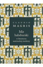 Mit habsburski w literaturze austriackiej moderny