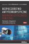 Bezpieczeństwo antyterrorystyczne budynków użyteczności publicznej. Tom 2. Planowanie, reagowanie, infrastruktura krytyczna