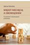 Między niechęcią a obowiązkiem
