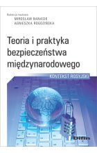 Teoria i praktyka bezpieczeństwa międzynarodowego. Kontekst rosyjski